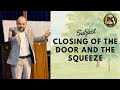 Subject:Closing of the Door and the Squeeze // END TIME MESSAGE CHURCH