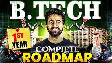BTech 1st Year Complete Roadmap 2025 🔥CSE/Non CSE Branches | What To Do In College 1st Year?