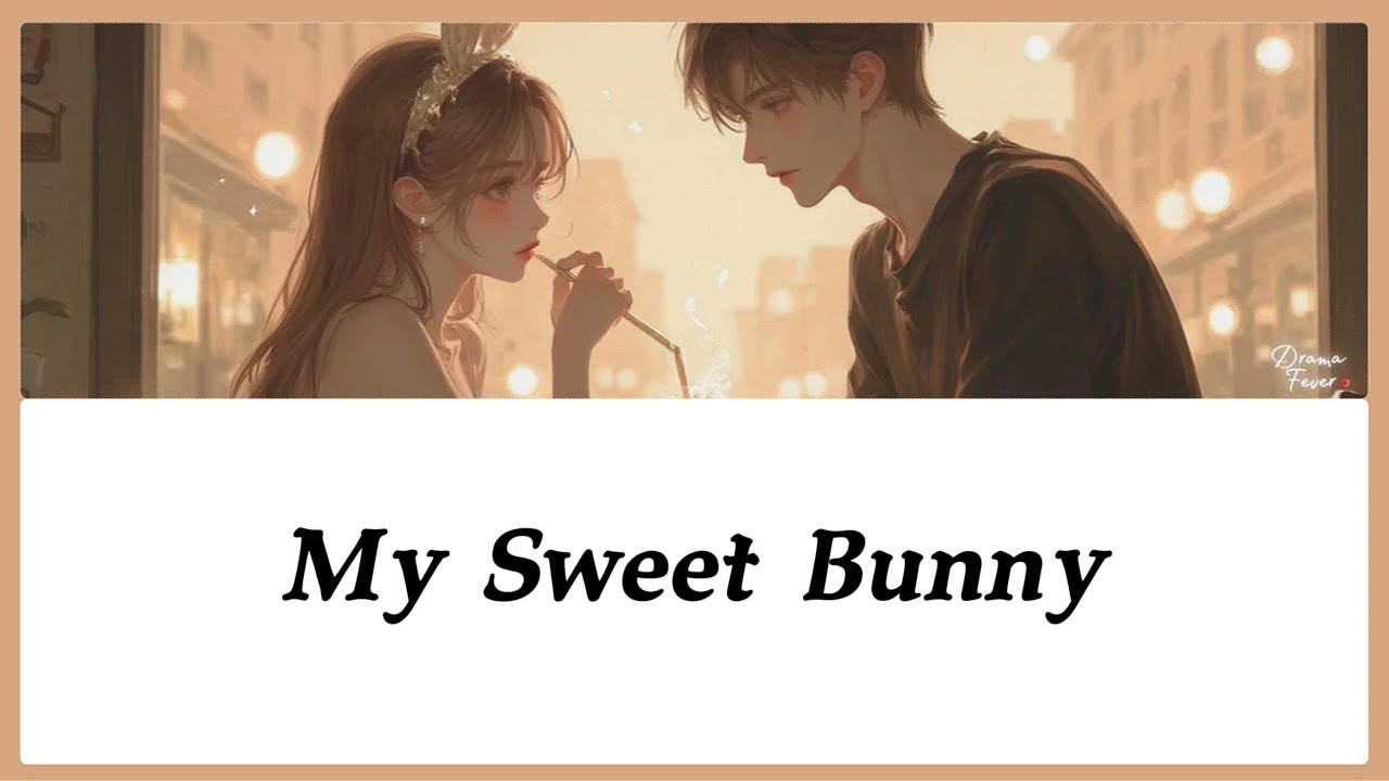 【POP】 My Sweet Bunny | Drama Fever