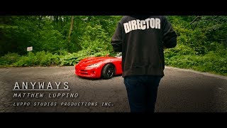 Matthew Luppino - Anyways ft. IkeThaWrita (prod. Dreamlife Beats) [Official Music Video]