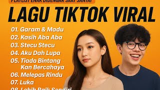 🔥 Kompilasi Lagu TikTok Viral 2025 - Bikin Santai Tapi Baper! 😍 | Garam & Madu, Kasih Aba Aba, Luka