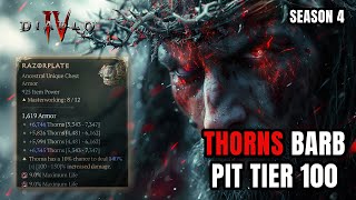 THE BEST AFK TANK! Thorns Barb In Pit Tier 100 - Season 4 Diablo 4