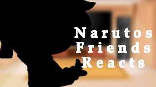 Narutos Friends Reacts|| My Au||