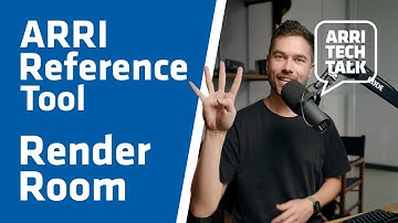 ARRI Tech Talk: ARRI Reference Tool #4 - Render Room