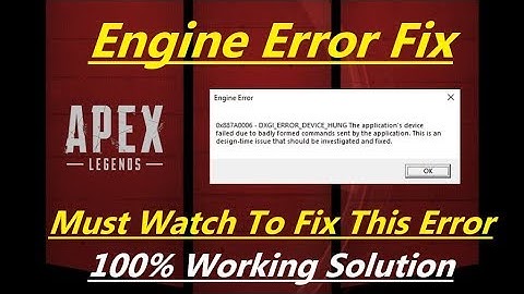 Apex Legends |Engine Error 0x887A0006 | DXGI_ERROR_DEVICE_HUNG | 100% Fix
