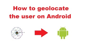 Tutorial - geolocation on Android