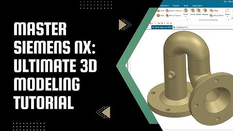 Master Siemens NX: Ultimate 3D Modeling Tutorial for Beginners! 🔥 | Siemens NX Tutorial | UG NX |