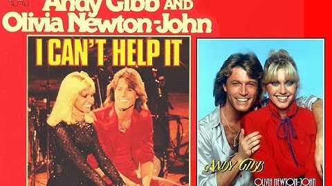 ANDY GIBB & OLIVIA NEWTON JOHN: I CAN´T HELP IT