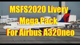 MSFS2020 | How To Install Liveries MEGA PACK for Airbus A320neo | Delta/Spirit/Lufthansa and MORE!