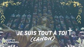 Video thumbnail of "Je suis tout à toi, Marie Vierge Sainte (Canon)"