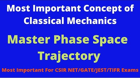 Master Phase Space Trajectory For CSIR NET | GATE | JEST | TIFR Exams