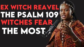 🚨 Ex-Witch REVEALS: Pray Psalm 109 at 3AM… and WATCH What Happens in the Spirit 😱🔥