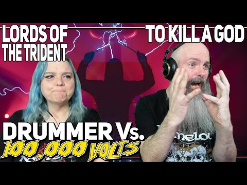 Drummer Vs. 100,000V Lords Of The Trident - To Kill A God Reaction