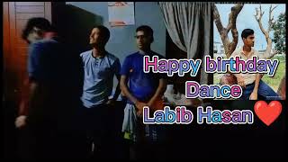 Happy Birthday Labib Hasan.@1happybirthday. Birthday dance🤭#youtuber#entertainment #happybirthday
