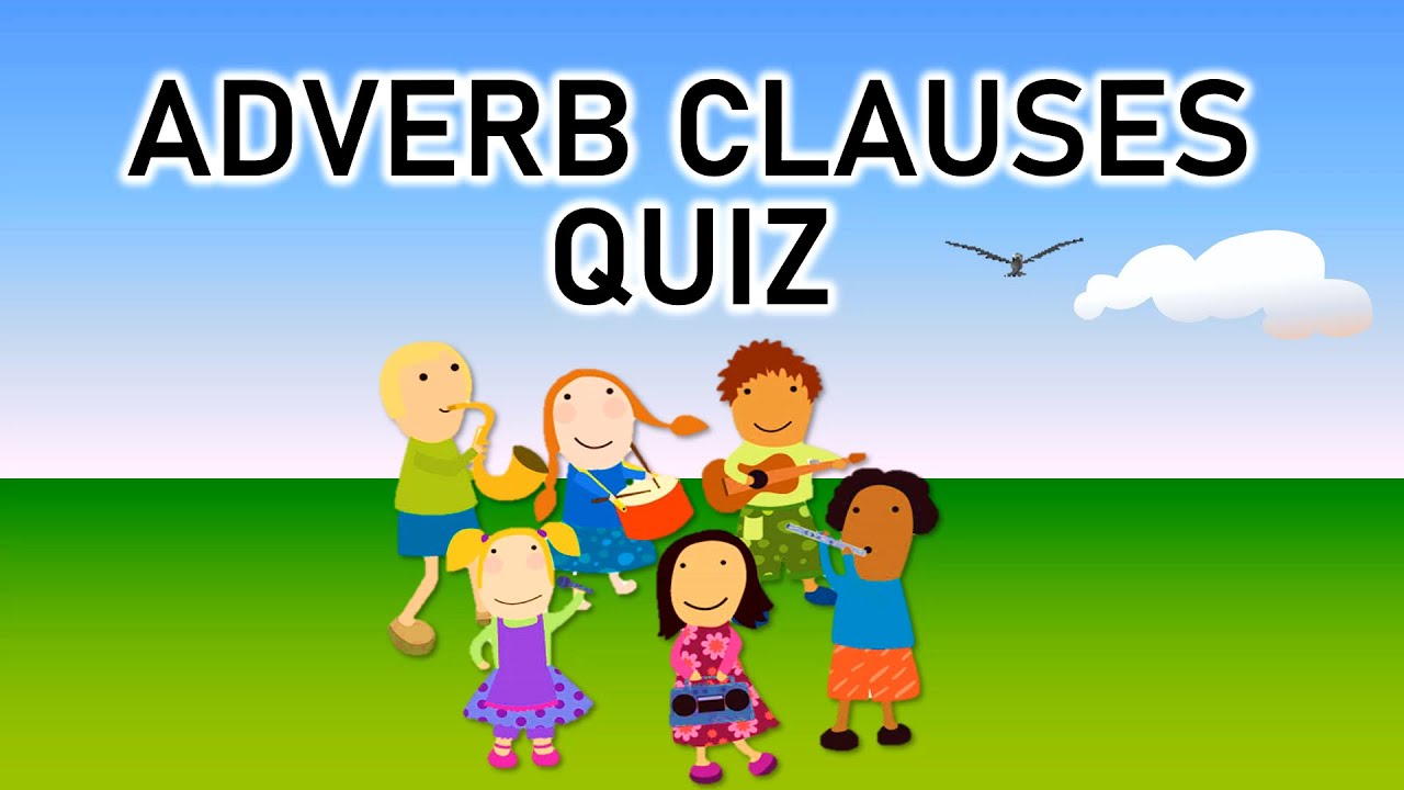 adverb-clauses-quiz-youtube