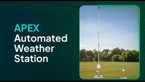 Meet the APEX Automated Weather Station