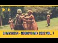 Dj Mysh254 - Ngogoyo Mix 2022 Volume 7