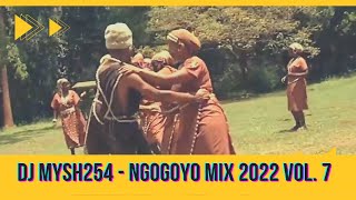Dj Mysh254 - Ngogoyo Mix 2022 Volume 7