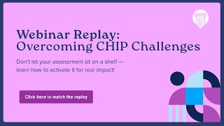 On-Demand Webinar: Overcoming CHIP Challenges