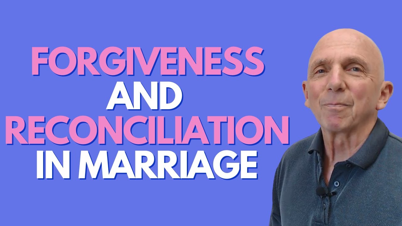 Forgiveness And Reconciliation In Marriage