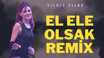 Yıldız Tilbe - El Ele Olsak (Sercan Uca Remix) | El Ele Olsak remix