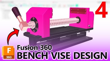 Autodesk Fusion 360 - Design & Assembly of a Bench Vise - Part 4