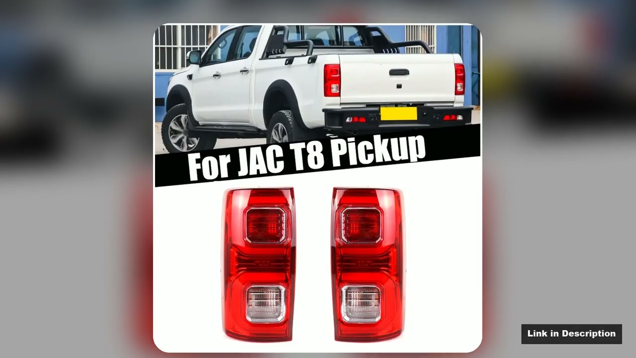 For JAC T8 Pickup Car Tail Light Warning Brake Light Driving Lights Rear Fog Lamp Signal Lamp Auto