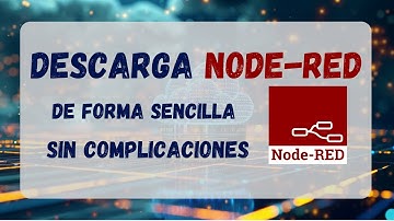Como Descargar Node-Red (¡¡Facil y Rapido!!)