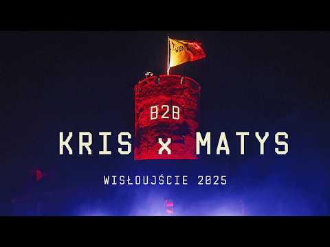 KRIS x MATYS B2B | WISŁOUJŚCIE 2025
