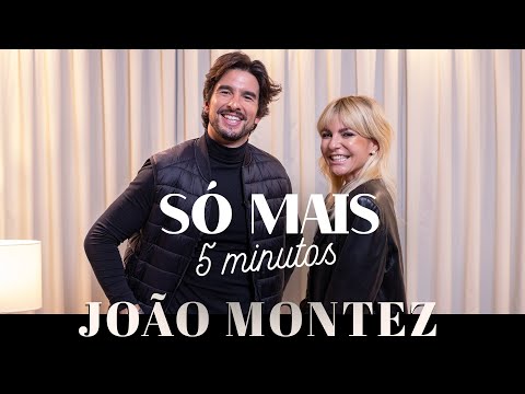 SÓ MAIS 5 MINUTOS COM JOÃO MONTEZ