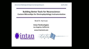UWEE Research Colloquium: April 5, 2016 - Reid Harrison, Intan Technologies