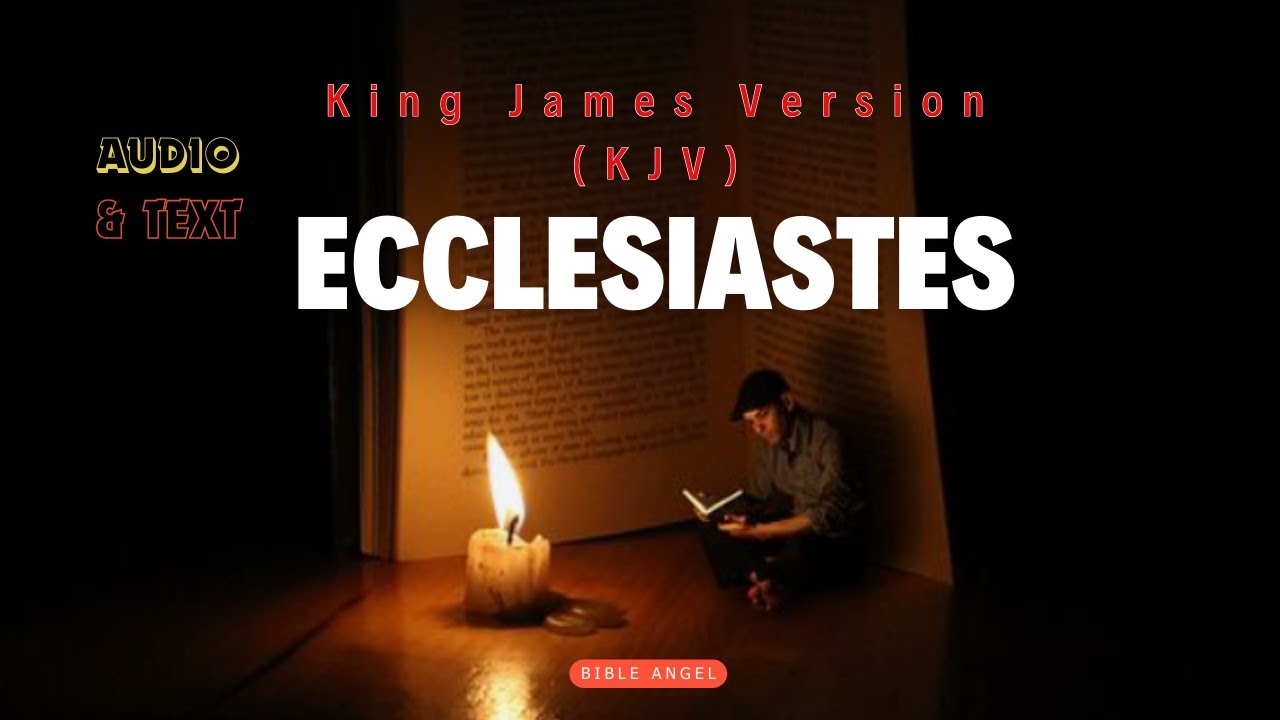 The Story of Ecclesiastes – Meaning & Eternity | KJV Audio Bible - YouTube