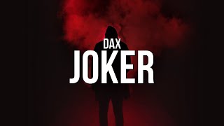 Dax - JOKER (Lyrics)