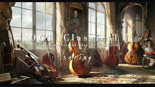 按下播放 世界開始放鬆 Press play and the world begins to relax --OCT Classical