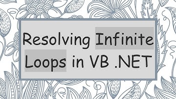 Resolving Infinite Loops in VB .NET