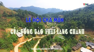 Sắc màu các dân tộc xứ Thanh: Lễ hội Chá mùn của người Thái