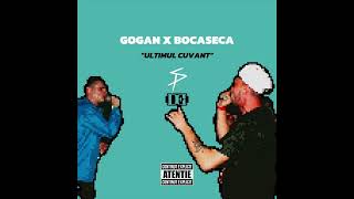 Gogan x Bocaseca - Ultimul Cuvant ( Official Audio )