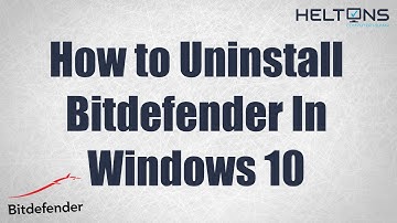 How to Uninstall BitDenfender in Windows 10