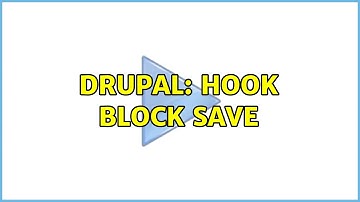Drupal: Hook block save