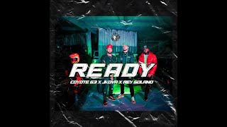 Coyote 63, Jey Kova & Rey Solano - Ready (Official Video)