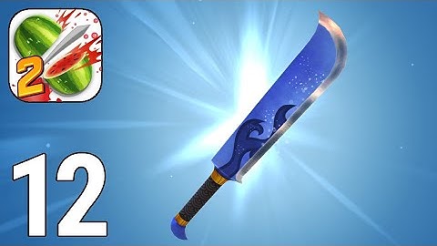 Fruit Ninja 2 Gameplay Walkthrough Part 12 - Water Blade (iOS/Android)