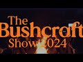 The bushcraft show 2024 overview