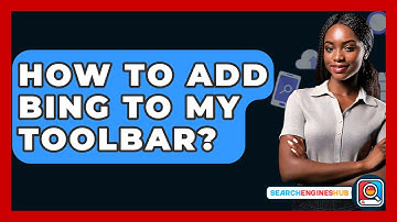 How To Add Bing To My Toolbar? - SearchEnginesHub.com