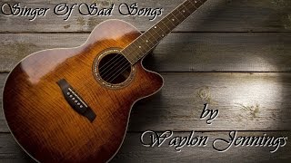 Waylon Jennings - Singer Of Sad Songs