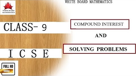 COMPOUND INTEREST WITHOUT USING FORMULA /SOLVING EXERCISE  PROBLEMS|NGIPS|CLASS-9|I C S E(BOARD) |