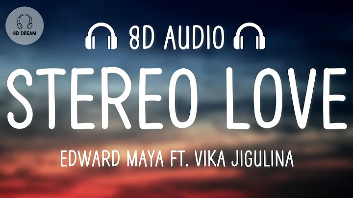 Edward Maya  - Stereo Love (8D AUDIO) Ft. Vika Jigulina