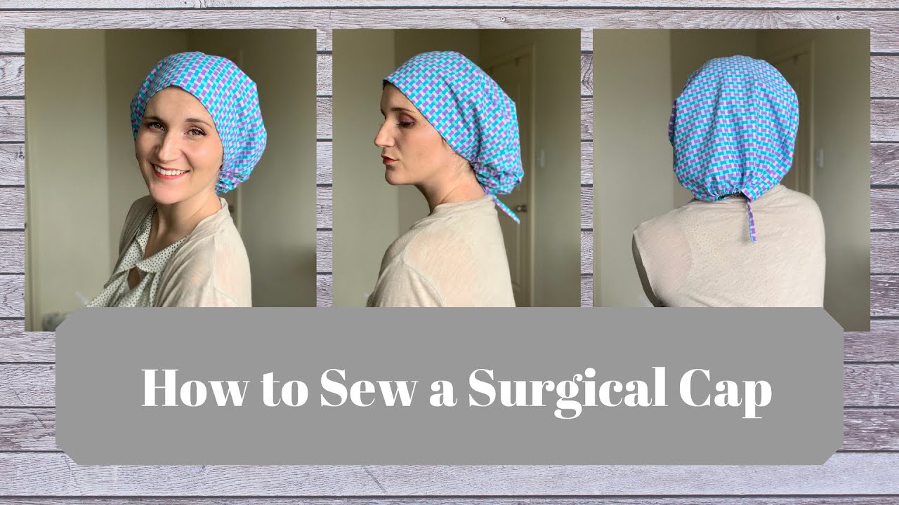 How to Sew a Surgical Cap - YouTube