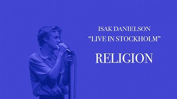 Isak Danielson - Religion (Live at Södra Teatern)