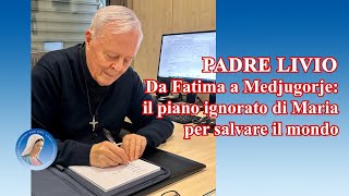 Padre Livio: Da Fatima a Medjugorje: il piano ignorato di Maria per salvare il mondo  13/05/2024