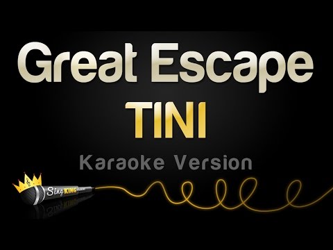 TINI - Great Escape (Karaoke Version)